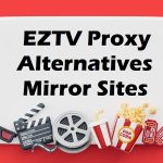 EZTV Proxy Alternatives Mirror Sites