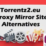 Torrentz2 Proxy Alternatives Mirror Sites