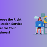 How to Choose the Right Data Visualization Service Provider for Your Business